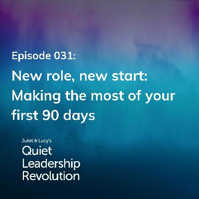 New role, new start: Making the most of your first 90 days (Ep. 31)