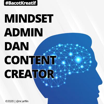 #BacotKreatif EP.02 | MINDSET ADMIN dan CONTENT CREATOR