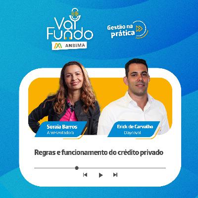 Gestão na prática: regras e funcionamento do crédito privado