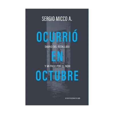 Sergio Micco ex director del INDH y su libro ocurrió en Octubre Sergio Micco ex director del INDH y su libro ocurrió en Octubre