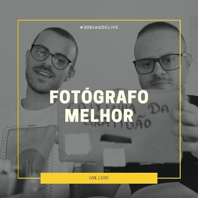 Como mudar o seu olhar sobre a vida e ser um fotógrafo melhor? #30DIASDELIVE