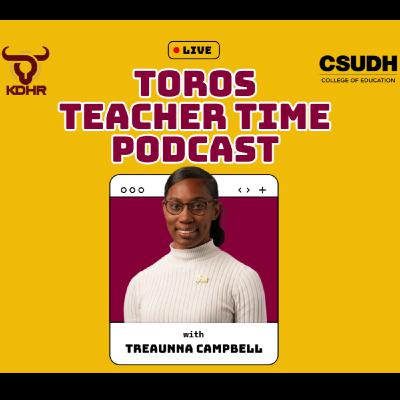 Toros Teacher Time Podcast: Ep 2