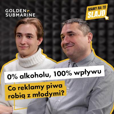 Co reklamy piwa robią z młodymi? | Paweł Mrozek (Akcja Uczniowska), Michał Gmurek (Brainlab)