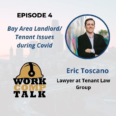 Episode 4: Eric Toscano - Bay Area Landlord/ Tenant Issues during Covid