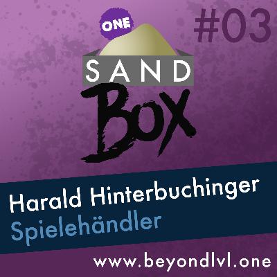 BLO - Sandbox | Harald Hinterbuchinger | Händler | Interview #03 | Beyond LVL One