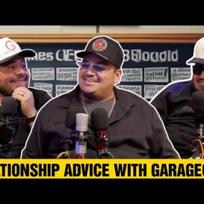 EL GARAGECAST | RELATIONSHIP ADVICE