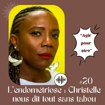 L'endométriose : Christelle nous dit tout sans tabou #20