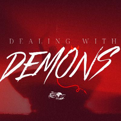 Dealing With Demons