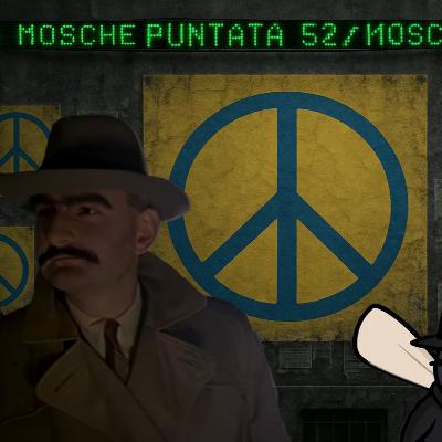 Radio Mosche - Puntata 52: Mosccatta de Blanc (Parte 1)