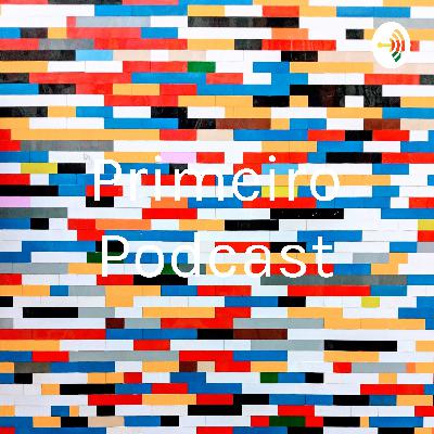 Primeiro podcast
