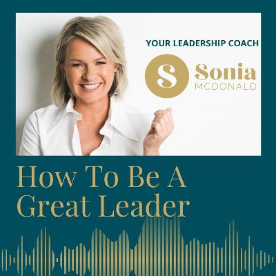 How To Be A Great Leader