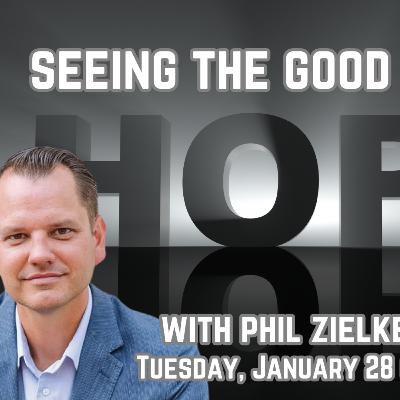 274 Seeing the Good in It with Phil Zielke