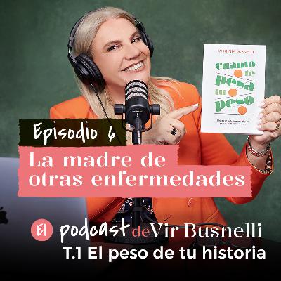 1 x 06 La madre de otras enfermedades
