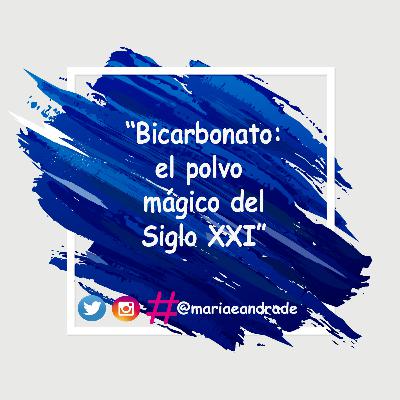 Bicarbonato: el polvo mágico del siglo XXI