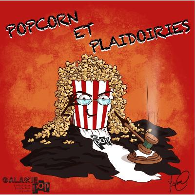 Popcorn et Plaidoiries , épisode d'introduction Popcorn et Plaidoiries , épisode d'introduction