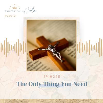 The Only Thing You Need