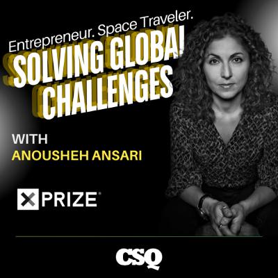 Anousheh Ansari - CEO, XPRIZE | From Space Traveler to Solving the World's Biggest Problems Anousheh Ansari - CEO, XPRIZE | From Space Traveler to Solving the World's Biggest Problems
