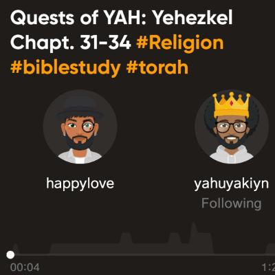 Quests of YAH Presents: Study of Yehezkel/Ezekiel Chapt 31-34 Quests of YAH Presents: Study of Yehezkel/Ezekiel Chapt 31-34