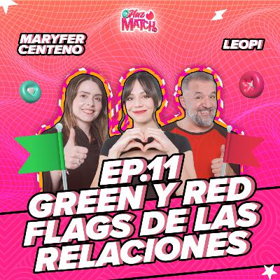 🔥 Maryfer Centeno y Leopi en Haz Match: Green y Red Flags de las Relaciones 🔥 T. 1 - Ep. 11 🔥 Maryfer Centeno y Leopi en Haz Match: Green y Red Flags de las Relaciones 🔥 T. 1 - Ep. 11
