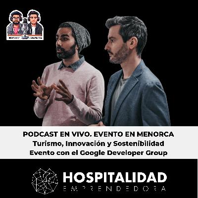 Menorca y el futuro del turismo. Innovación, sostenibilidad y experiencia. Podcast en vivo.