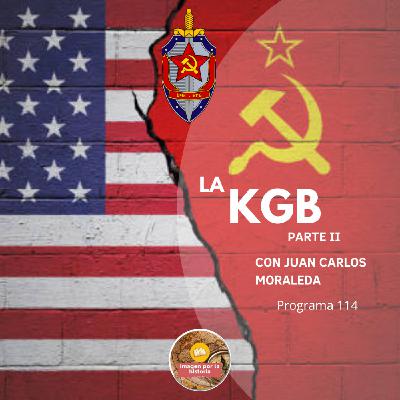Programa 114 - La KGB Parte II con Juan Carlos Moraleda