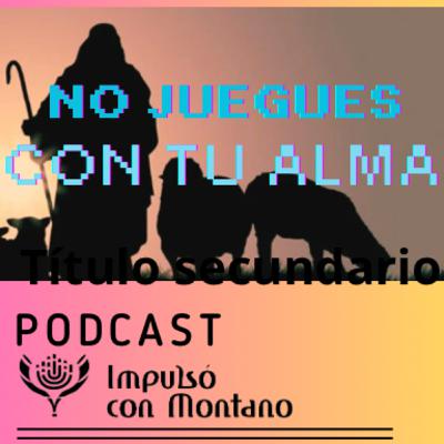 No Juegues Con Tu Alma T6 Ep2