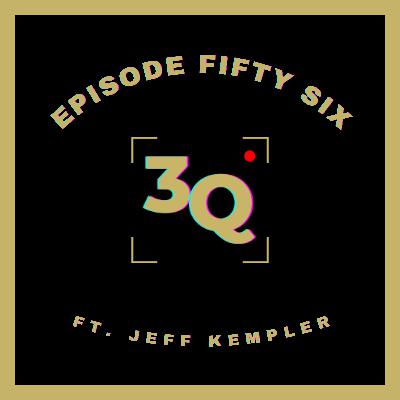 3Q Episode Fifty Six: Jeff Kempler
