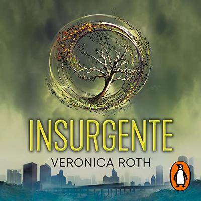 Insurgente [Insurgent] (Audiolibro) | Prueba Gratis