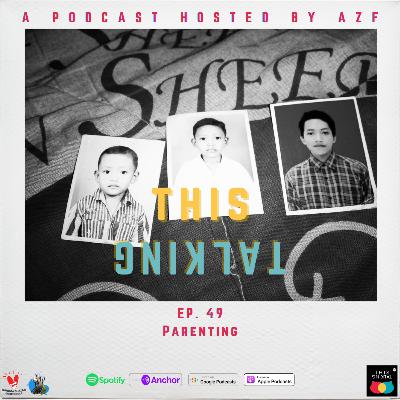 EP. 49 Parenting