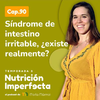 90.Síndrome de intestino irritable, ¿existe realmente?