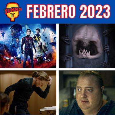 LO QUE VI EN FEBRERO (Ant-Man 3, La Ballena, Huesera) LO QUE VI EN FEBRERO (Ant-Man 3, La Ballena, Huesera)