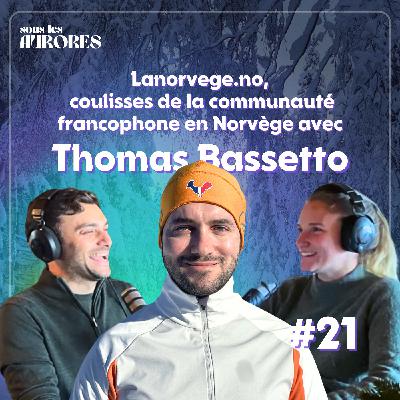 #21 - LANORVEGE.NO : COULISSES DE LA COMMUNAUTÉ FRANCOPHONE EN NORVÈGE AVEC THOMAS BASSETTO (2/2) #21 - LANORVEGE.NO : COULISSES DE LA COMMUNAUTÉ FRANCOPHONE EN NORVÈGE AVEC THOMAS BASSETTO (2/2)