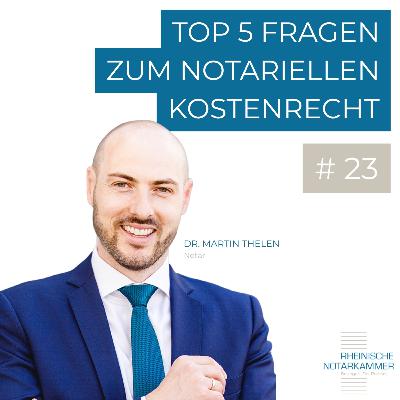 Top 5 Fragen zum notariellen Kostenrecht
