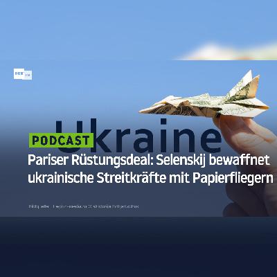Pariser Rüstungsdeal: Selenskij bewaffnet ukrainische Streitkräfte mit Papierfliegern