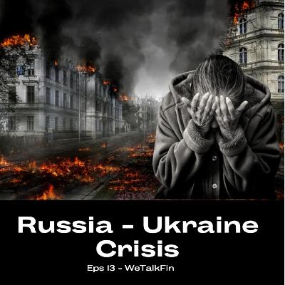 Russia - Ukraine Crisis: Commodities & Inflation Russia - Ukraine Crisis: Commodities & Inflation