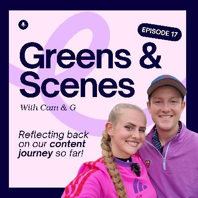 Ep17 - Why do we make golf content? | reflecting on CGgolfs so far!