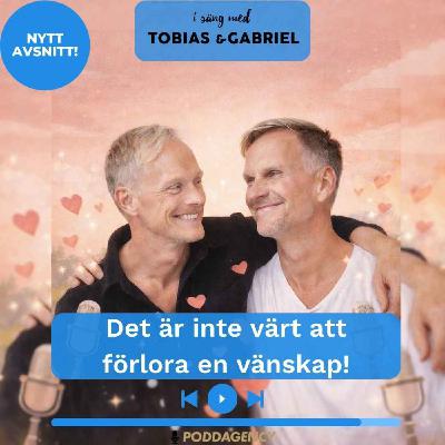 505. Det är inte värt att förlora en vänskap!