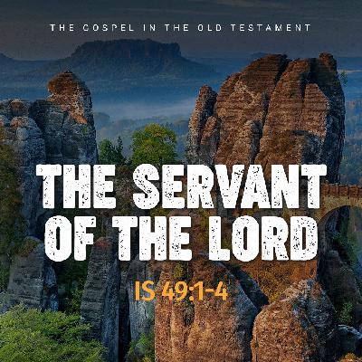 The Servant of the LORD