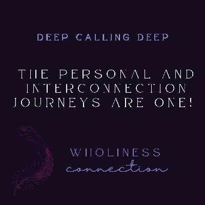The Personal And Interconnection Journeys Are ONE!