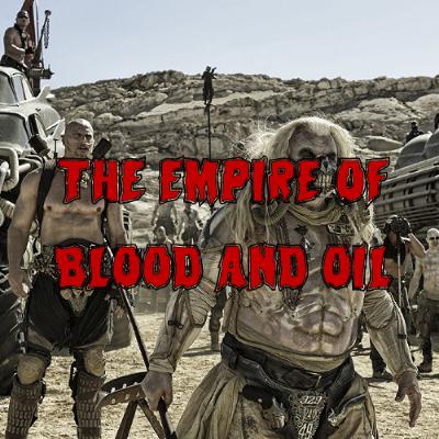 Patreon Preview – 442. The Empire of Blood and Oil Patreon Preview – 442. The Empire of Blood and Oil