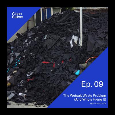 S2. Ep.9 - The Wetsuit Waste Problem (And Who's Fixing It) with Circular Flow