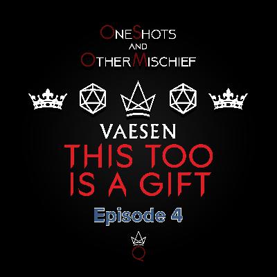 Vaesen - This Too is a Gift, Episode 4