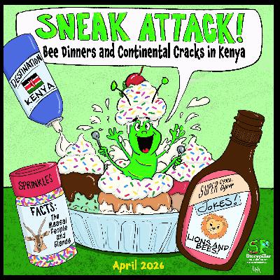 April’s Sneak Attack!!! Bee Dinners and Continental Cracks in Kenya (Season 5 Premiere) April’s Sneak Attack!!! Bee Dinners and Continental Cracks in Kenya (Season 5 Premiere)