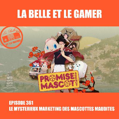 361: Le Mystérieux Marketing des Mascottes Maudites