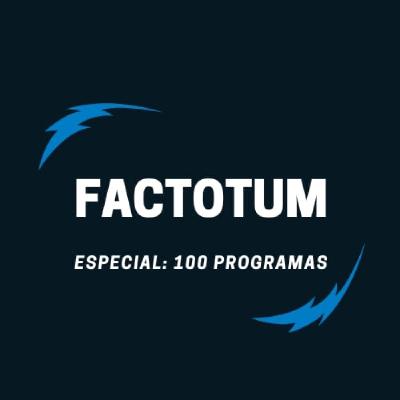 #100 Factotum / Especial: 100 PROGRAMAS