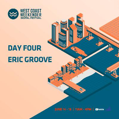 Episode 42:  Weekender Digital Festival 2021 f/ Eric Groove Episode 42:  Weekender Digital Festival 2021 f/ Eric Groove
