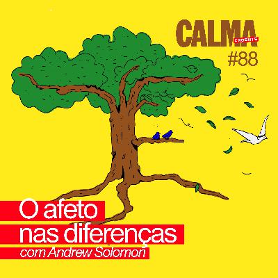 O Afeto na Diferença (com Andrew Solomon)