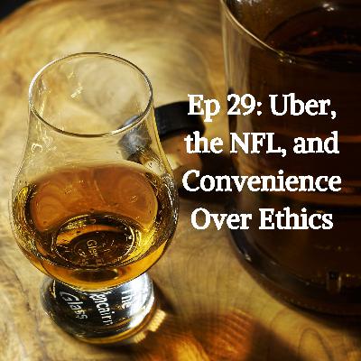 Uber, the NFL, and Convenience Over Ethics