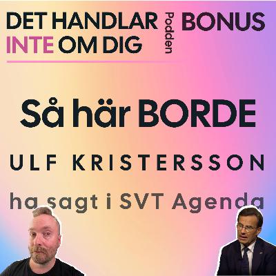 Så här BORDE Ulf Kristersson ha sagt i SVT Agenda [BONUS]