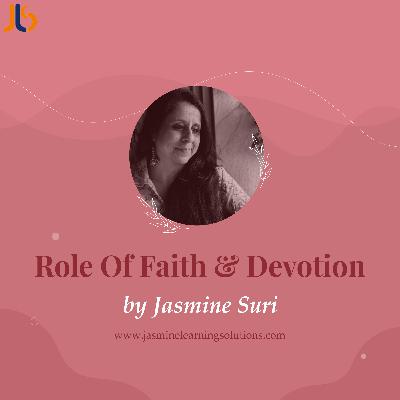 Role Of Faith & Devotion Role Of Faith & Devotion